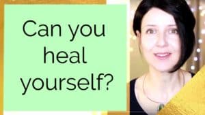 How to heal yourself?